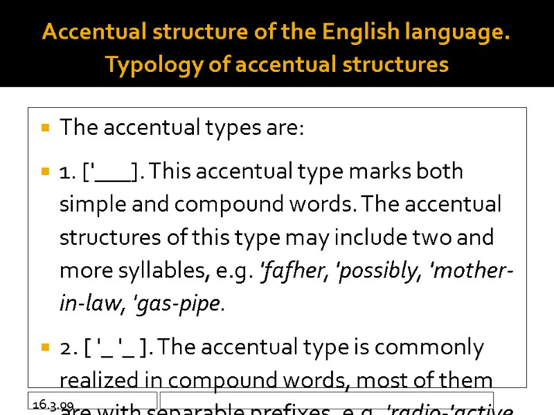 16.3.09 Accentual structure of the English language. Typology of accentual structures The accentual types